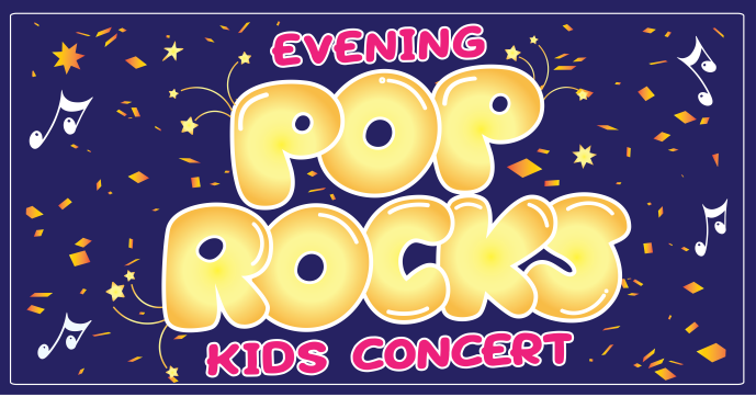 Evening Pop Rocks Kids Concert 