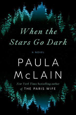 When the Stars Go Dark by Paula McClain