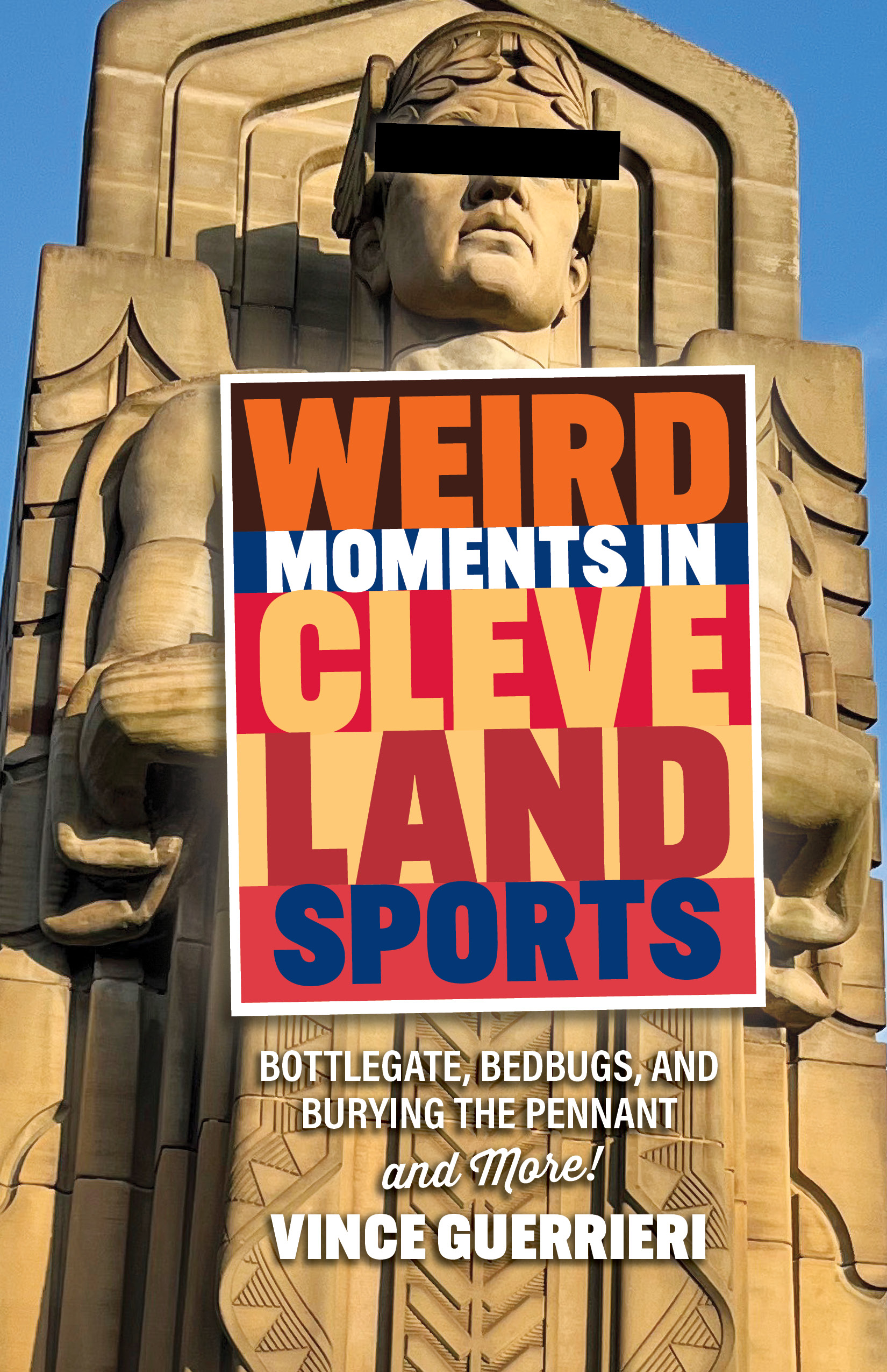 Weird Moments in Cleveland Sports by Vince Guerrieri