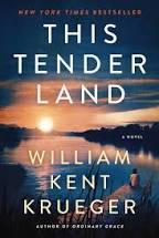 This Tender Land by William Kent Krueger