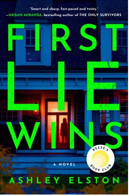 The First Lie Wins by Ashley Elston