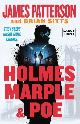 Holmes Marple & Poe by James Patterson and Brian Sitts