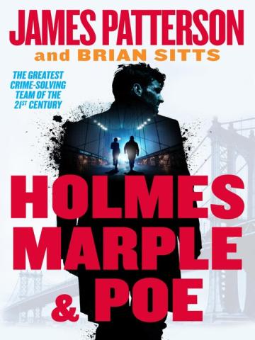 Holmes, Marple, and Poe by James Patterson