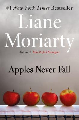 Apples Never Fall by Liane Moriarty