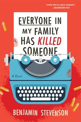 Everyone in My Family has Killed Someone by Benjamin Stevenson