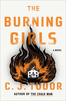 The Burning Girls by C.J. Tudor