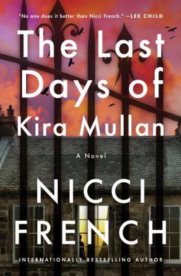 The Last Days of Kira Mullen by Nicci French